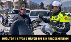 Muğla’da 11 ayda 2 milyon 658 bin araç denetlendi