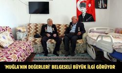 'Muğla'nın Değerleri' belgeseli büyük ilgi görüyor