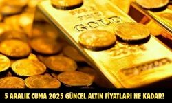 5 ARALIK CUMA 2025 GÜNCEL ALTIN FİYATLARI NE KADAR?
