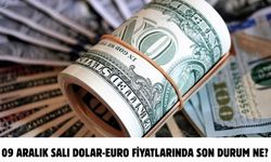 09 ARALIK SALI DOLAR-EURO FİYATLARINDA SON DURUM NE?