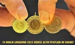 10 ARALIK ÇARŞAMBA 2025 GÜNCEL ALTIN FİYATLARI NE KADAR?