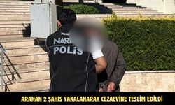 Aranan 2 şahıs yakalanarak cezaevine teslim edildi