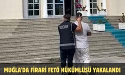 Muğla'da firari FETÖ hükümlüsü yakalandı