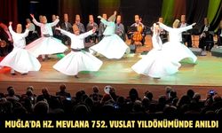 Muğla'da Hz. Mevlana 752. Vuslat Yıldönümünde anıldı