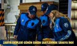 ZABITA EKİPLERİ GÜNÜN ERKEN SAATLERİNDE SAHAYA İNDİ