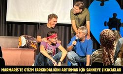 Marmaris’te otizm farkındalığını artırmak için sahneye çıkacaklar