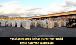 Yatağan Mermer İhtisas OSB’ye yer tahsisi resmî gazetede yayımlandı