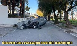Bodrum’da takla atan araçtan burnu bile kanamadı çıktı