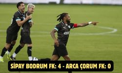 Sipay Bodrum FK: 4- Arca Çorum FK: 0