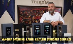 Yangına dayanıklı kartlı kilitlere standart getirildi