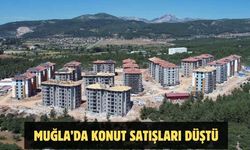 Muğla’da konut satışları düştü