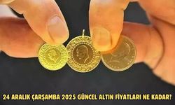 24 ARALIK ÇARŞAMBA 2025 GÜNCEL ALTIN FİYATLARI NE KADAR?