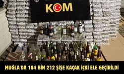 Muğla'da 104 bin 212 şişe kaçak içki ele geçirildi