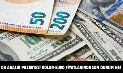 08 ARALIK PAZARTESİ DOLAR-EURO FİYATLARINDA SON DURUM NE?