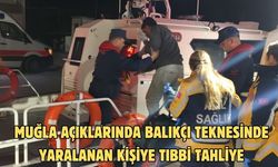 Muğla açıklarında balıkçı teknesinde yaralanan kişiye tıbbi tahliye
