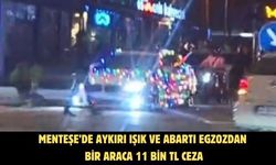 Menteşe’de aykırı ışık ve abartı egzozdan bir araca 11 bin TL ceza