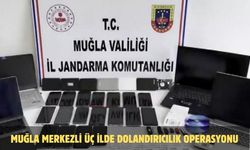 Muğla merkezli üç ilde dolandırıcılık operasyonu