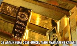 26 ARALIK CUMA 2025 GÜNCEL ALTIN FİYATLARI NE KADAR?