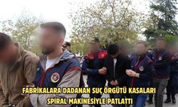 Fabrikalara dadanan suç örgütü kasaları spiral makinesiyle patlattı