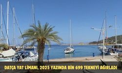 Datça Yat Limanı, 2025 yazında bin 699 tekneyi ağırladı