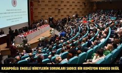 Kasapoğlu: Engelli bireylerin sorunları sadece bir komisyon konusu değil