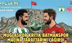 Muğlaspor kritik Batmanspor maçına taraftarını çağırdı
