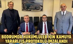 Bodrumda hükümlüler için kamuya yararlı iş protokolü imzalandı