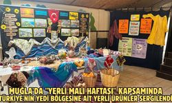 Muğla'da "Yerli Malı Haftası" kapsamında Türkiye'nin yedi bölgesine ait yerli ürünler sergilendi