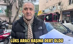 Lüks aracı başına dert oldu
