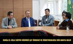 Muğla İl Milli Eğitim Müdürü çay öğrenci ve öğretmenlerle bir araya geldi