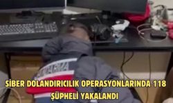 SİBER DOLANDIRICILIK OPERASYONLARINDA 118 ŞÜPHELİ YAKALANDI