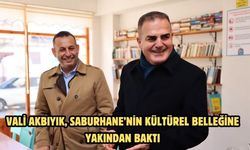 Vali Akbıyık, Saburhane’nin kültürel belleğine yakından baktı