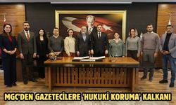MGC’DEN GAZETECİLERE 'HUKUKİ KORUMA' KALKANI