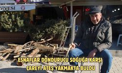 Esnaflar dondurucu soğuğa karşı çareyi ateş yakmakta buldu