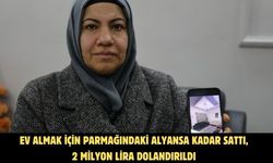 Ev almak için parmağındaki alyansa kadar sattı, 2 milyon lira dolandırıldı