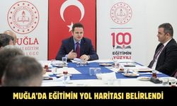 Muğla’da eğitimin yol haritası belirlendi