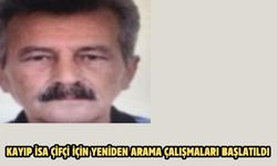 Kayıp İsa Çifçi için yeniden arama çalışmaları başlatıldı