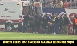 Türkiye Kupası maçı öncesi bir taraftar tribünden düştü