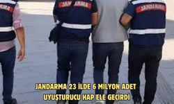 Jandarma 23 ilde 6 milyon adet uyuşturucu hap ele geçirdi