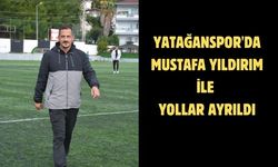 Yatağanspor'da Mustafa Yıldırım ile yollar ayrıldı