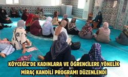 Köyceğiz’de kadınlara ve öğrencilere yönelik Miraç Kandili programı düzenlendi