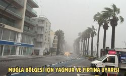 Muğla bölgesi için yağmur ve fırtına uyarısı