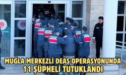 Muğla merkezli DEAŞ operasyonunda 11 şüpheli tutuklandı