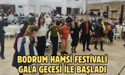 Bodrum Hamsi Festivali gala gecesi ile başladı