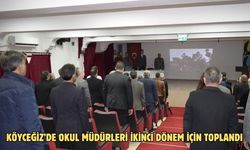 Köyceğiz’de okul müdürleri ikinci dönem için toplandı