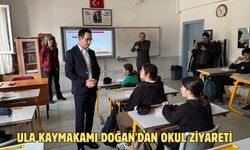 Ula Kaymakamı Doğan'dan okul ziyareti