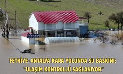 Fethiye- Antalya kara yolunda su baskını: "Ulaşım kontrollü sağlanıyor"