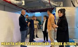 MEAH’ta hizmet standartları mercek altında