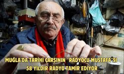 Muğla'da tarihi çarşının "Radyocu Mustafa"sı 58 yıldır radyo tamir ediyor