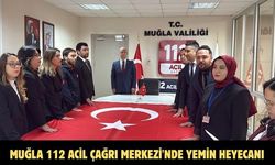 Muğla 112 Acil Çağrı Merkezi'nde yemin heyecanı